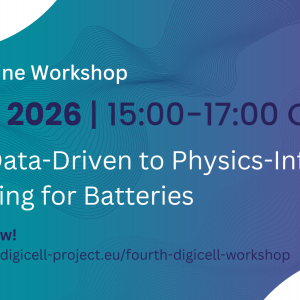 DigiCell pubilc workshop "From Data-Driven to Physics-Informed Modelling for Batteries"